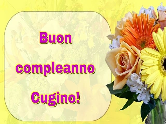 auguri compleanno cugino