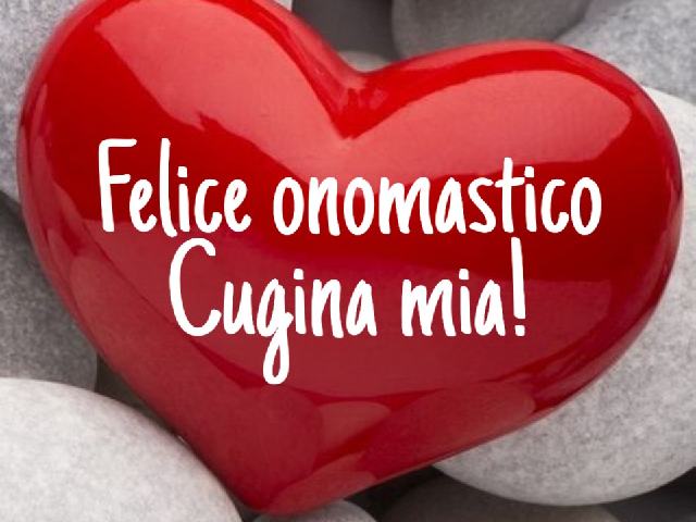 buon onomastico cugina