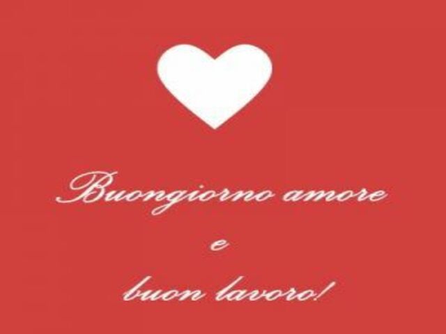 buongiorno amore mio 