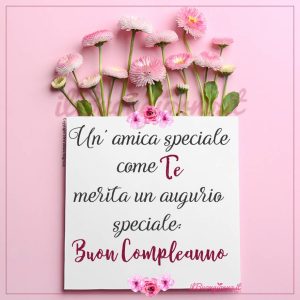 frasi buon compleanno amica