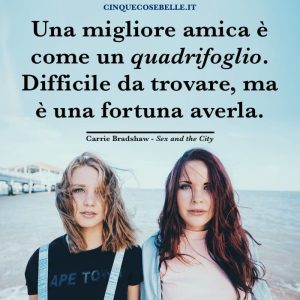 frasi per una migliore amica