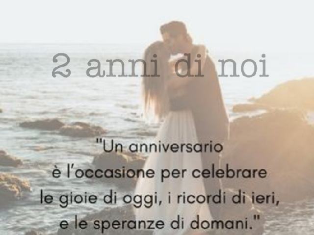  2 anni di fidanzamento