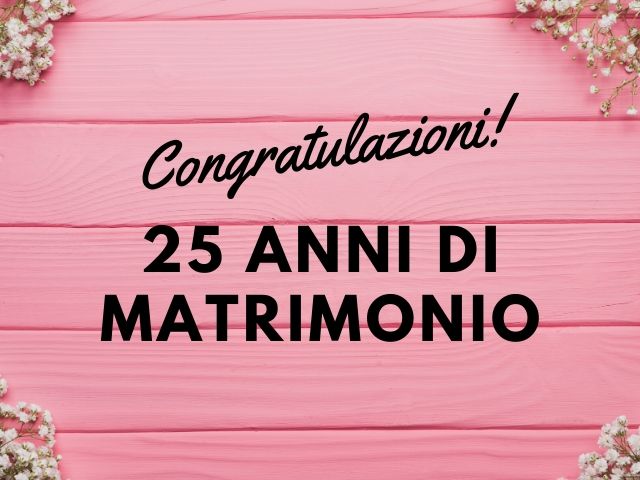 auguri 25 anni matrimonio simpatici