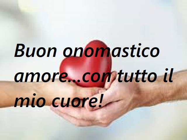 frasi buon onomastico amore mio