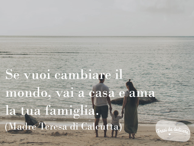 frasi madre teresa sulla famiglia