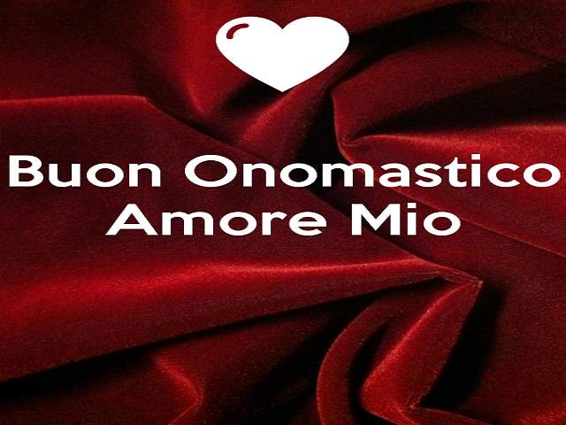 immagini buon onomastico amore mio 3 