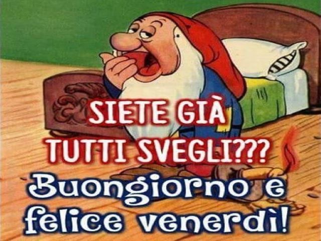 buon venerdì ai miei amici