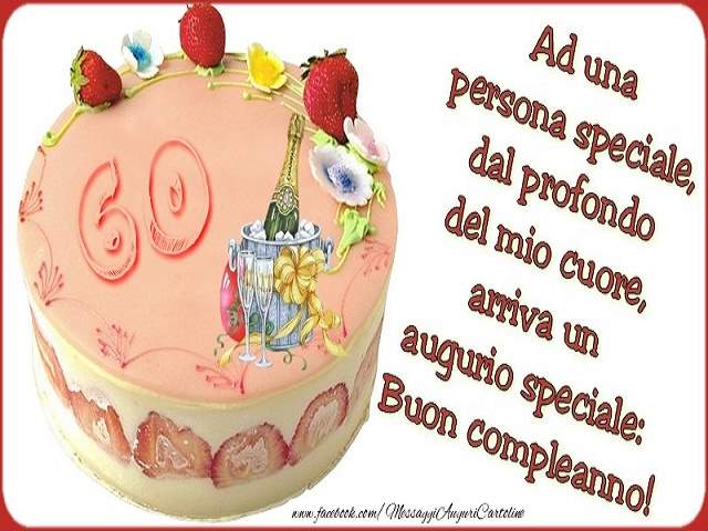 frasi di auguri per 60 anni di compleanno