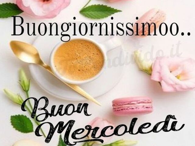 Buongiorno buon mercoledì