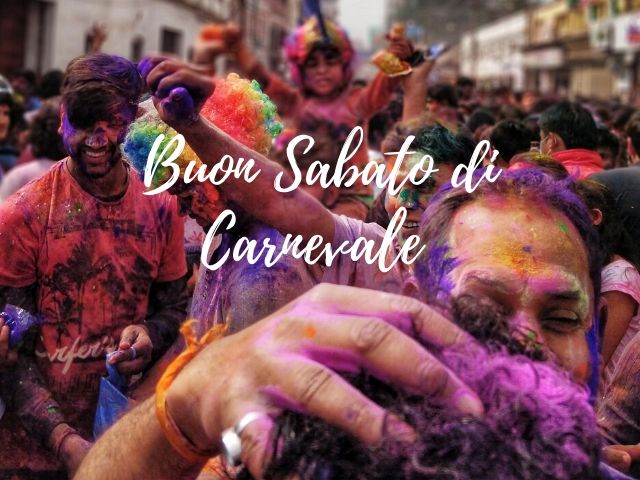 buon sabato di carnevale