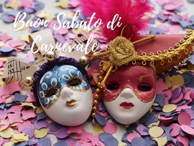 buon sabato di carnevale