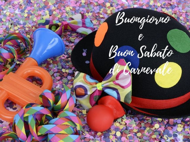 buon sabato di carnevale