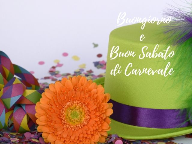 buon sabato di carnevale