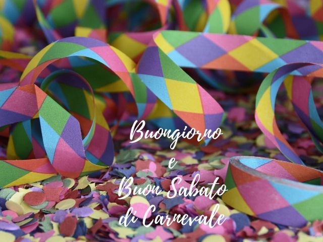 buon sabato di carnevale 