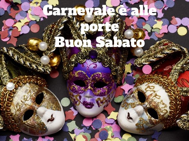 buon sabato di carnevale