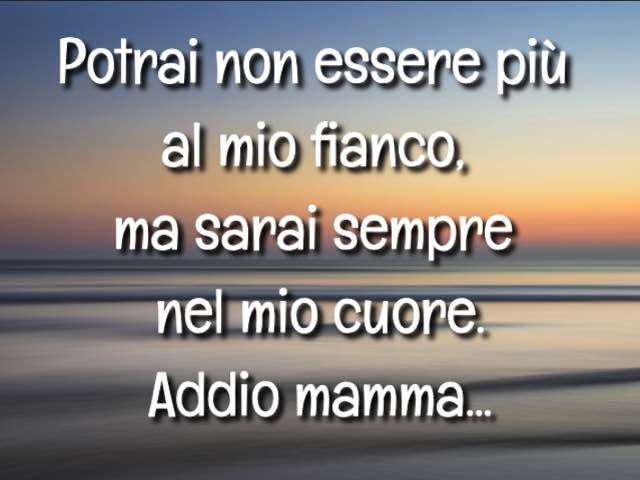 addio mamma frasi