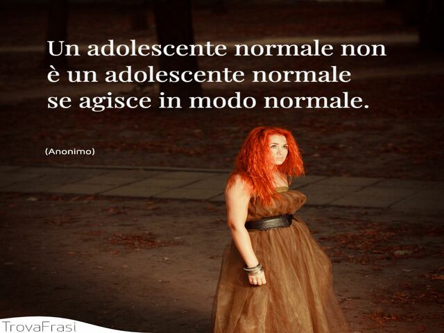 adolescenza frasi belle