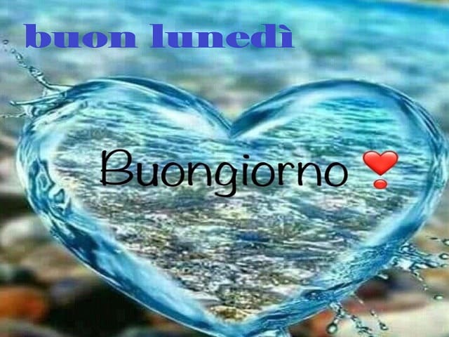 buon lunedì amore 