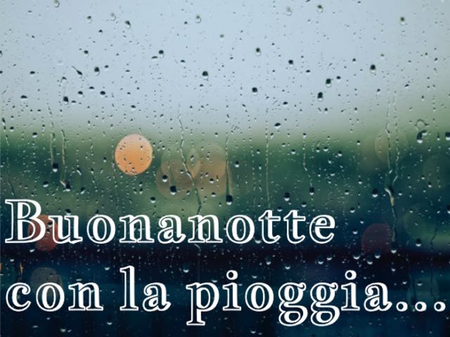 buonanotte pioggia