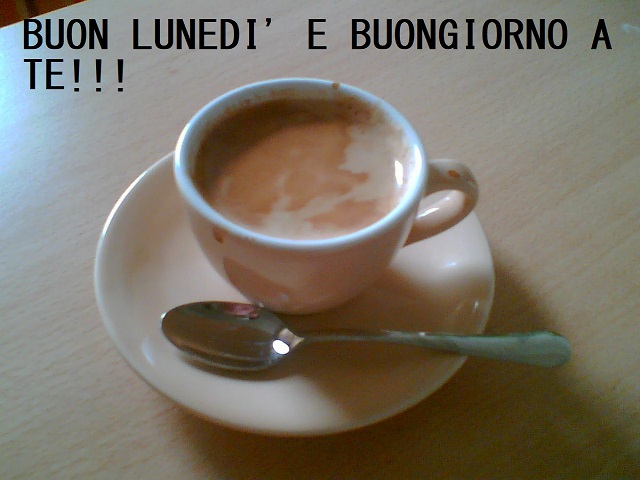 buongiorno buon lunedì