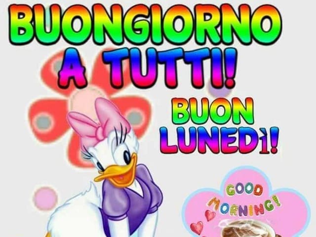 buongiorno e buon lunedì