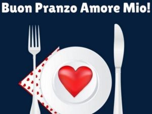 immagini buon pranzo amore