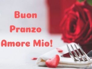 immagini buon pranzo amore