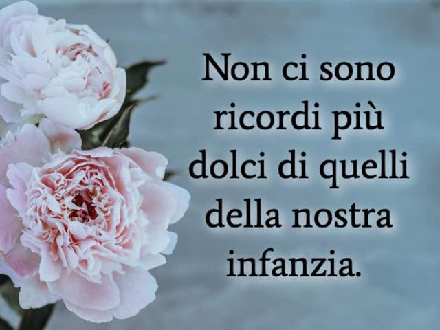 frasi ricordi d infanzia