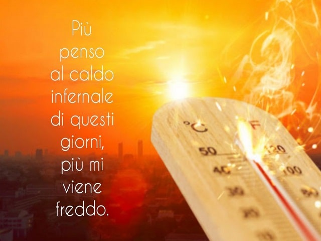 frasi sul caldo insopportabile