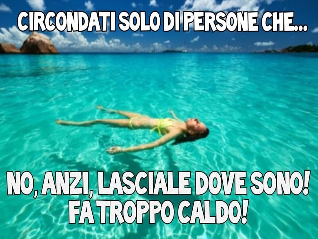 immagini che caldo