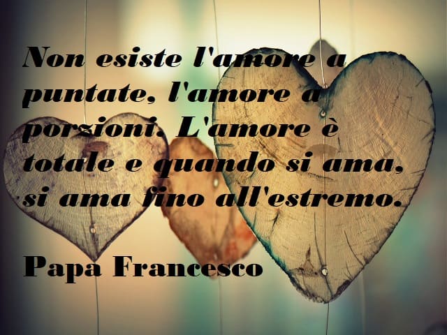 papa francesco frasi sull'amore