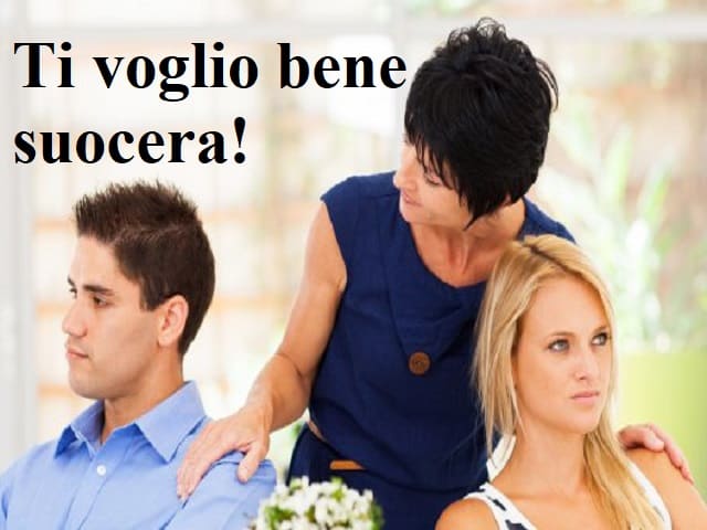 frasi suocera ti voglio bene