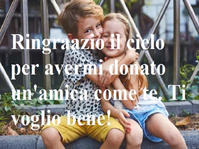 frasi ti voglio bene amica mia