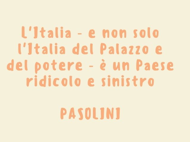 pier paolo pasolini frasi