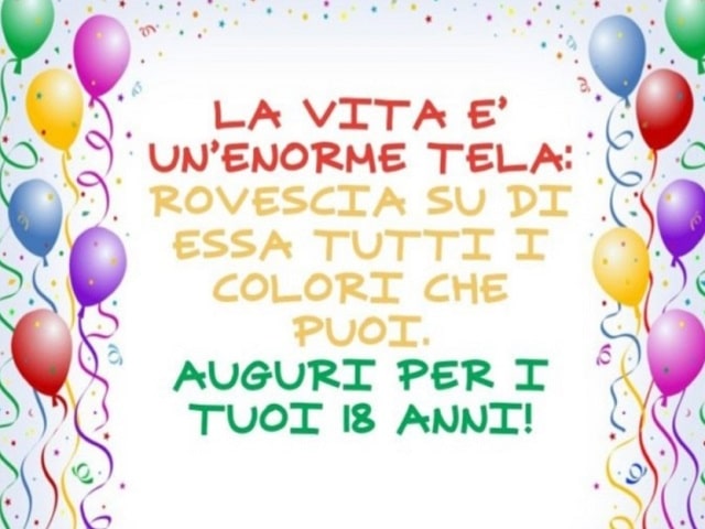 18 anni: 115 idee per fare degli auguri speciali - FrasiDaDedicare