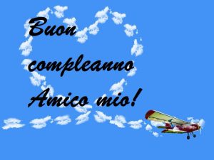 buon compleanno amico mio