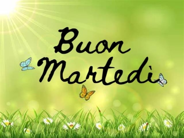 Buon martedì