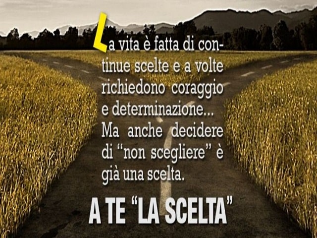 140 frasi e immagini sulle scelte e sulle decisioni - FrasiDaDedicare