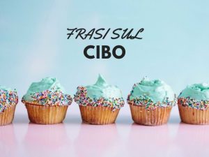 frasi cibo